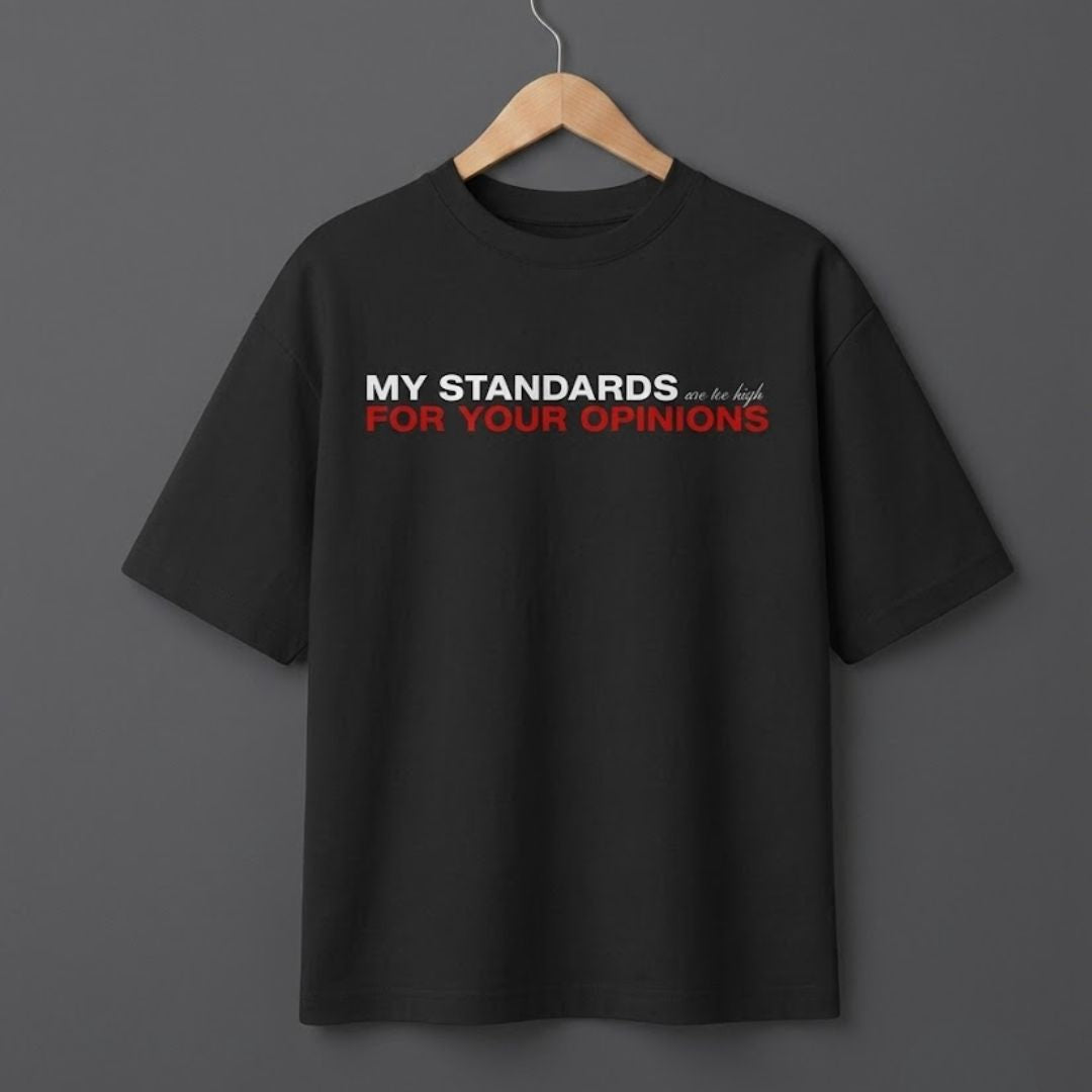 Standards Too High  Unisex Oversized T-Shirt