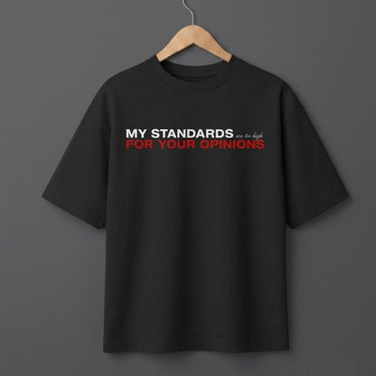 Standards Too High  Unisex Oversized T-Shirt