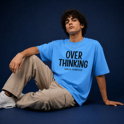 Over Thinking Since Forever Oversized T-Shirt