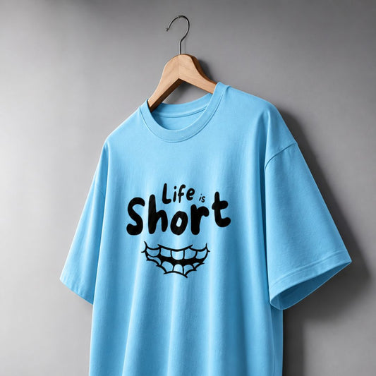 Life is short oversized