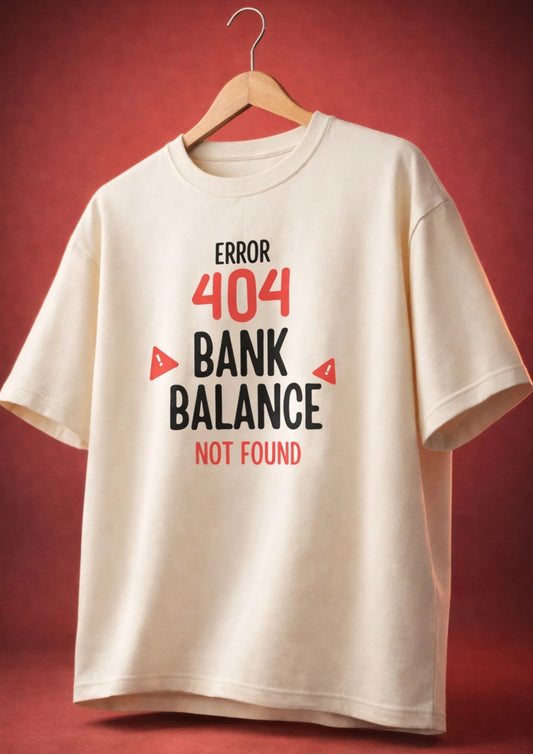 Error 404 Bank Balance Oversized T-Shirt