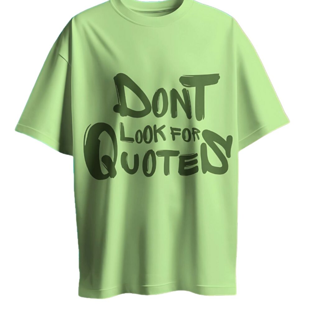 Female Classic Don't Look For Quotes Casual Wear