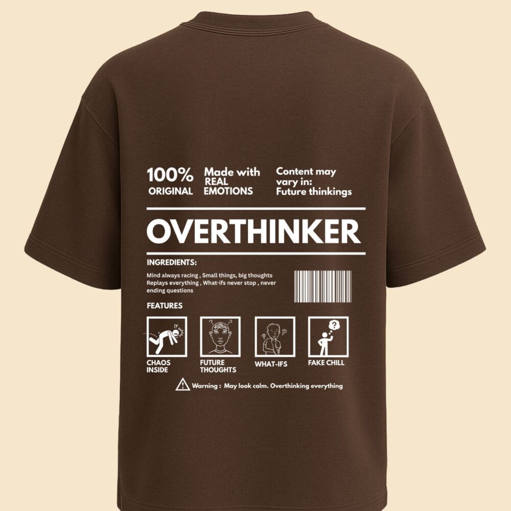 Oversized T-Shirt Overthinking – Embrace the Chaos in Style