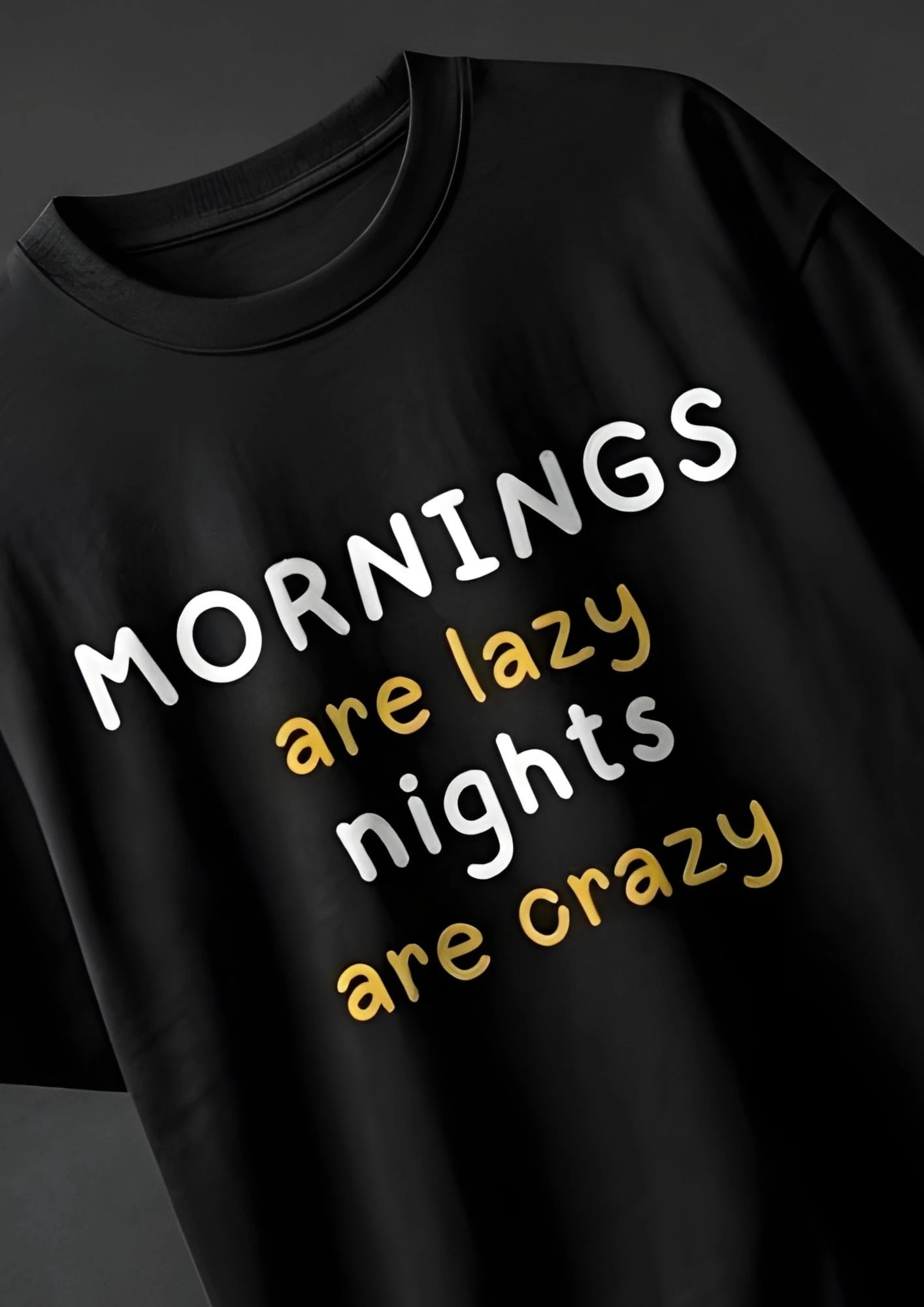 black oversized t shirt with mornings are lazy nights are crazy text graphic print