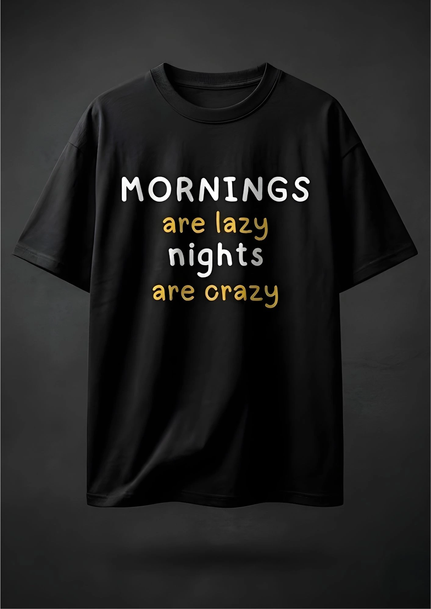 black oversized t shirt with mornings are lazy nights are crazy text graphic print